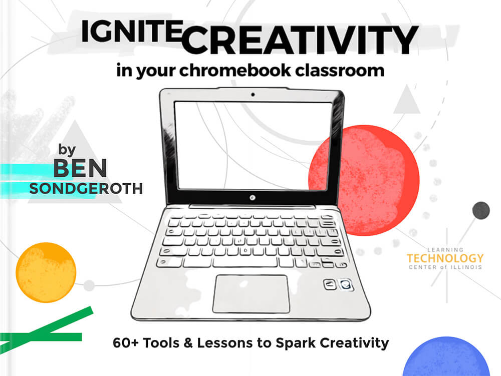 Ignite Creativity in your Chromebook Classroom