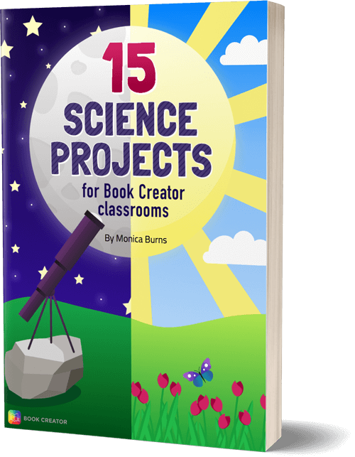 15 Science Projects for Book Creator classrooms